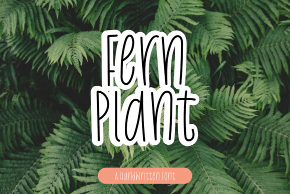 Fern Plant: A Sweet Handwritten Font for Modern Design
